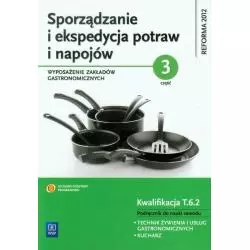SPORZĄDZANIE I EKSPEDYCJA POTRAW I NAPOJÓW 3 WYPOSAŻENIE ZAKŁADÓW GASTRONOMICZNYCH PODRĘCZNIK Marzanna Zienkiewicz - WSiP