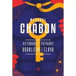 NIESAMOWITE PRZYGODY KAVALIERA I CLAYA Michael Chabon - WAB