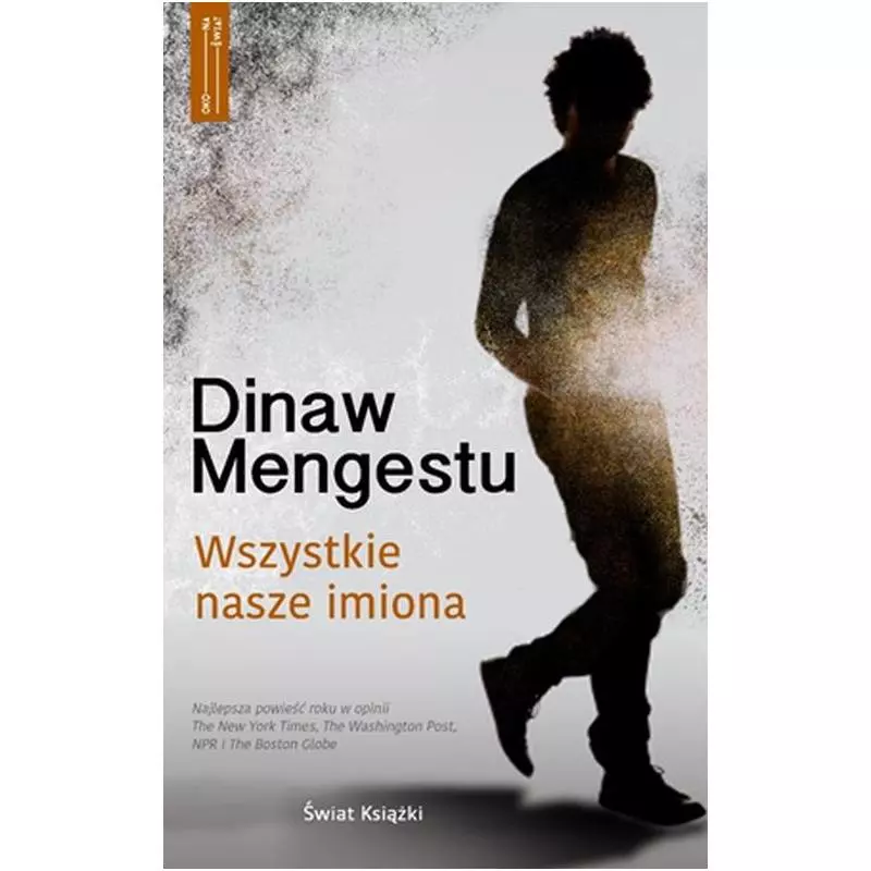 WSZYSTKIE NASZE IMIONA Dinaw Mengestu - Świat Książki