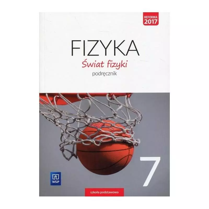 ŚWIAT FIZYKI 7 PODRĘCZNIK Barbara Sagnowska - WSiP