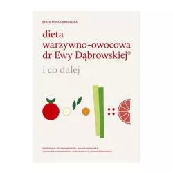 DIETA WARZYWNO OWOCOWA DR EWY DĄBROWSKIEJ I CO DALEJ Beata Anna Dąbrowska - WAM