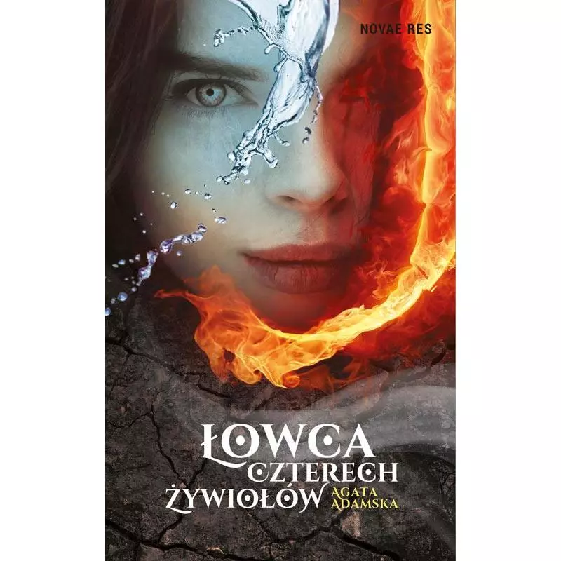 ŁOWCA CZTERECH ŻYWIOŁÓW Agata Adamska - Novae Res