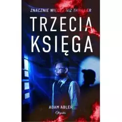 TRZECIA KSIĘGA Adam Abler - Oficynka