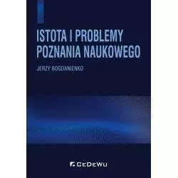ISTOTA I PROBLEMY POZNANIA NAUKOWEGO Jerzy Bogdanienko - CEDEWU