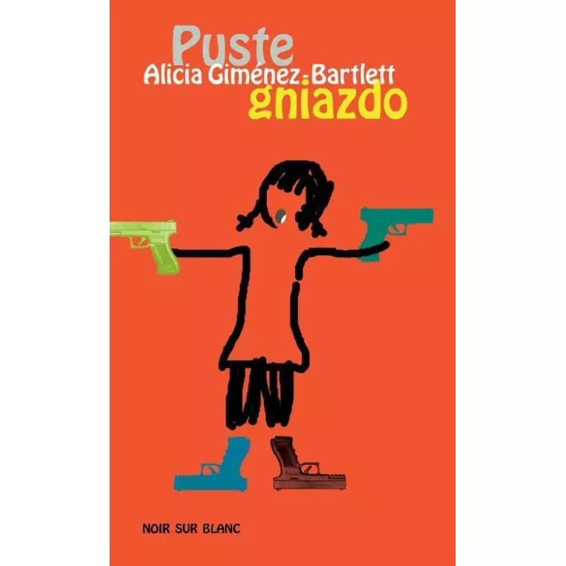 PUSTE GNIAZDO Alicia Gimenez-Bartlett - Noir Sur Blanc