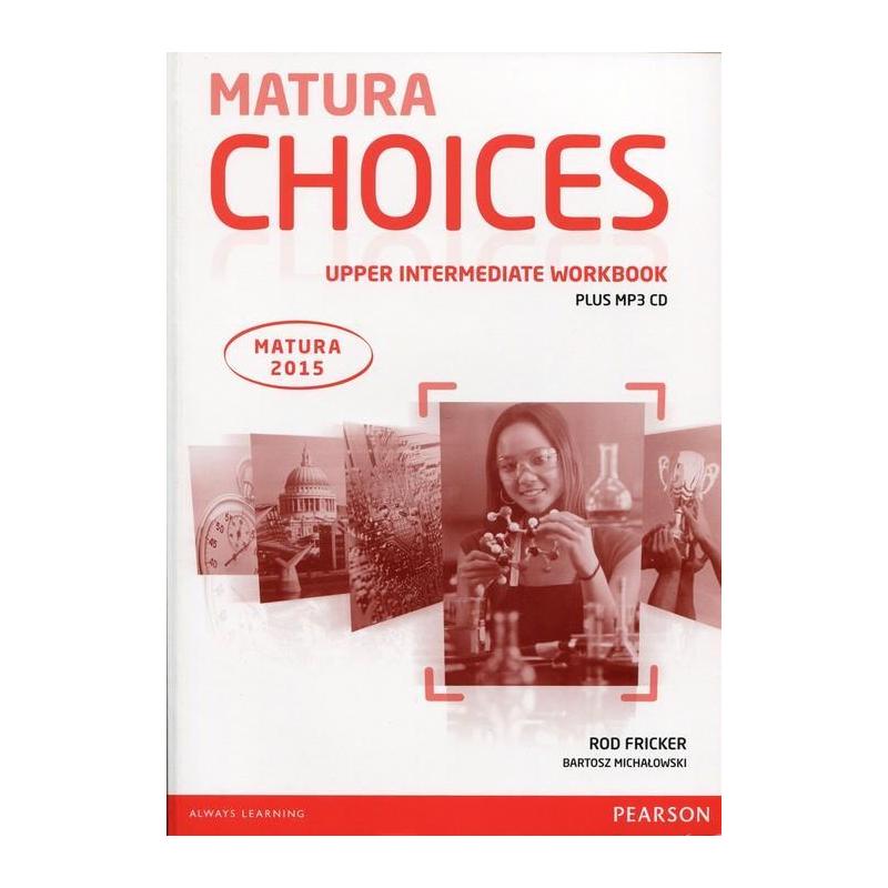 JĘZYK ANGIELSKI MATURA CHOICES UPPER-INTERMEDIATE ĆWICZENIA + CD BARTOSZ MICHAŁOWSKI