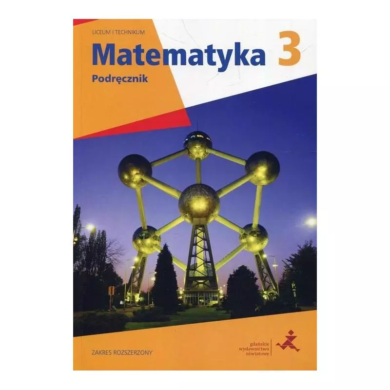 MATEMATYKA 3 PODRĘCZNIK ZAKRES ROZSZERZONY Jacek Lech - GWO