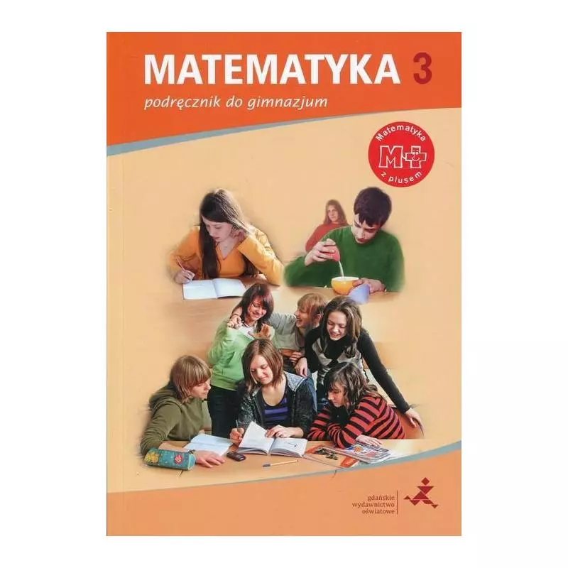 MATEMATYKA Z PLUSEM 3 PODRĘCZNIK - GWO