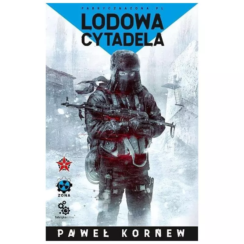 LODOWA CYTADELA Paweł Kornew - Fabryka Słów