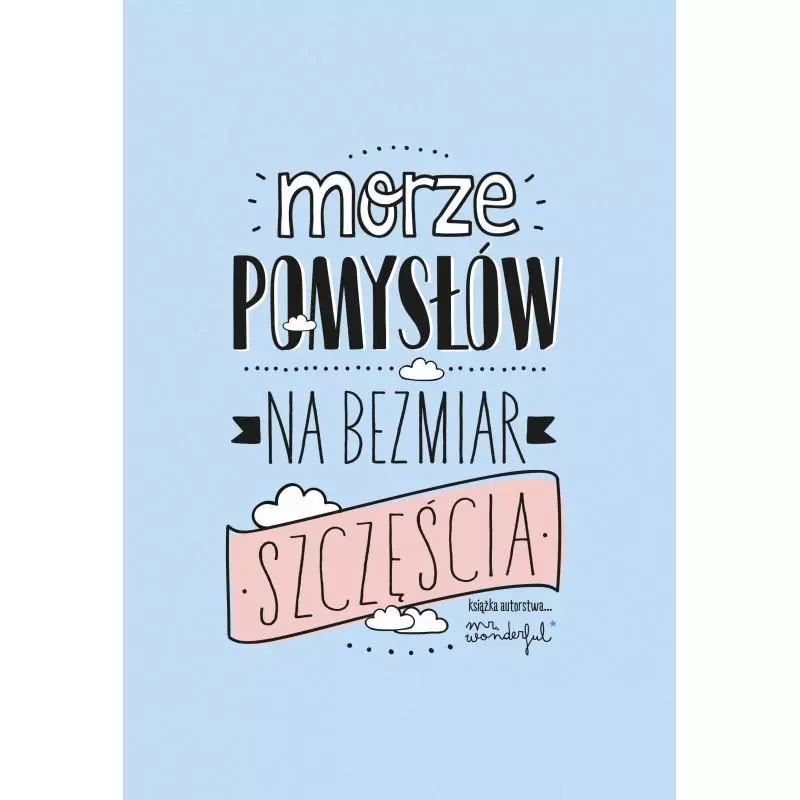 MORZE POMYSŁÓW NA BEZMIAR SZCZĘŚCIA Mr.Wonderful - Czarna Owca