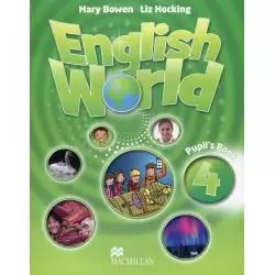 ENGLISH WORLD 4 KSIĄŻKA UCZNIA Mary Bowen, Liz Hocking - Macmillan