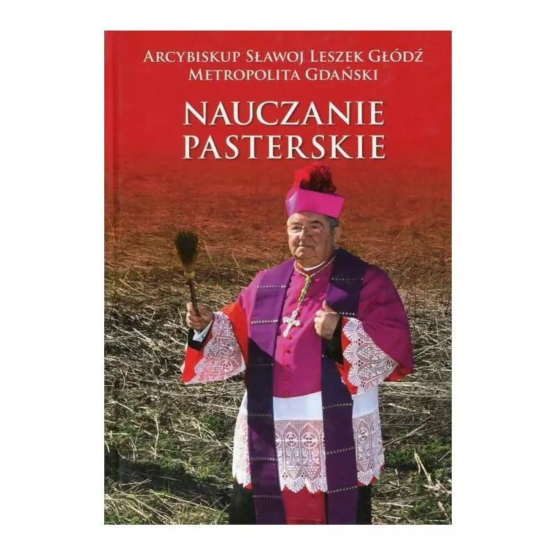 NAUCZANIE PASTERSKIE KAZANIA I HOMILIE 2 Sławoj Leszek Głódź - Bernardinum