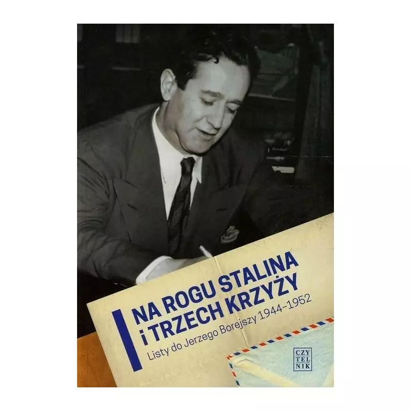 NA ROGU STALINA I TRZECH KRZYŻY Grzegorz P. Bąbiak - Czytelnik