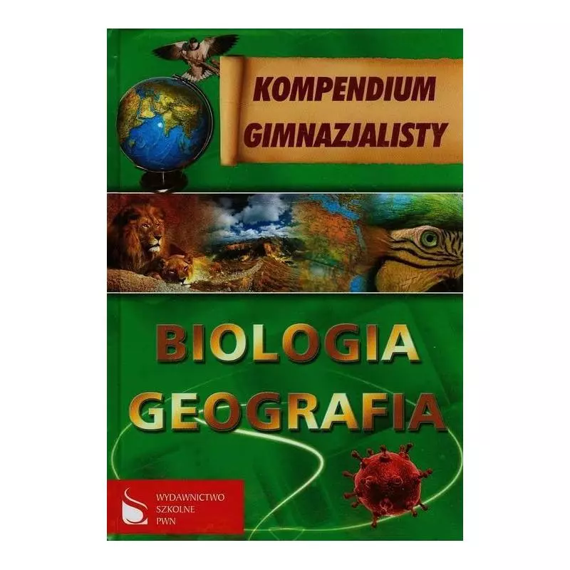 KOMPENDIUM GIMNAZJALISTY BIOLOGIA GEOGRAFIA Jarosław Balon, Barbara Żarnowska, Jerzy Desperak - PWN