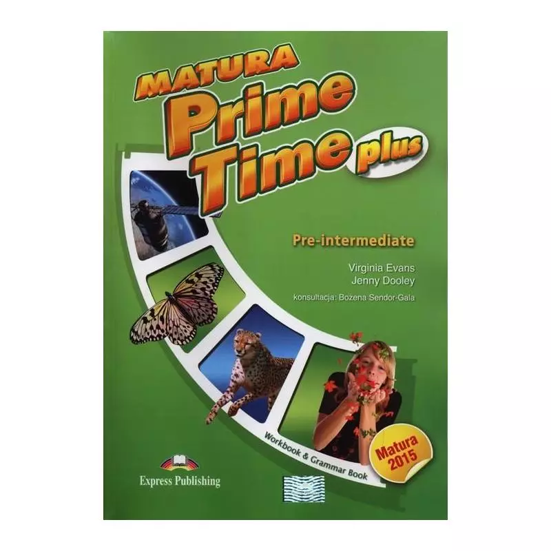 MATURA PRIME TIME PLUS PRE-INTERMEDIATE WORKBOOK Jenny Dooley, Evans Virginia - Express Publishing