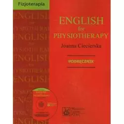 ENGLISH FOR PHYSIOTHERAPY PODRĘCZNIK + CD Joanna Ciecierska - Wydawnictwo Lekarskie PZWL