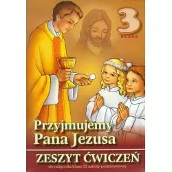 PRZYJMUJEMY PANA JEZUSA 3 RELIGIA ZESZYT ĆWICZEŃ Stanisław Łabendowicz - WYDAWNICTWO DIECEZJALNE SANDOMIERZ