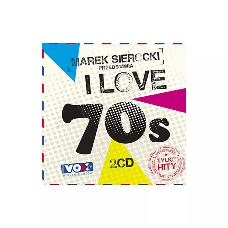 MAREK SIEROCKI PRZEDSTAWIA I LOVE 70s CD - Sony Music Entertainment