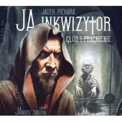 JA INKWIZYTOR GŁOD I PRAGNIENIE Jacek Piekara AUDIOBOOK CD MP3 - Biblioteka Akustyczna