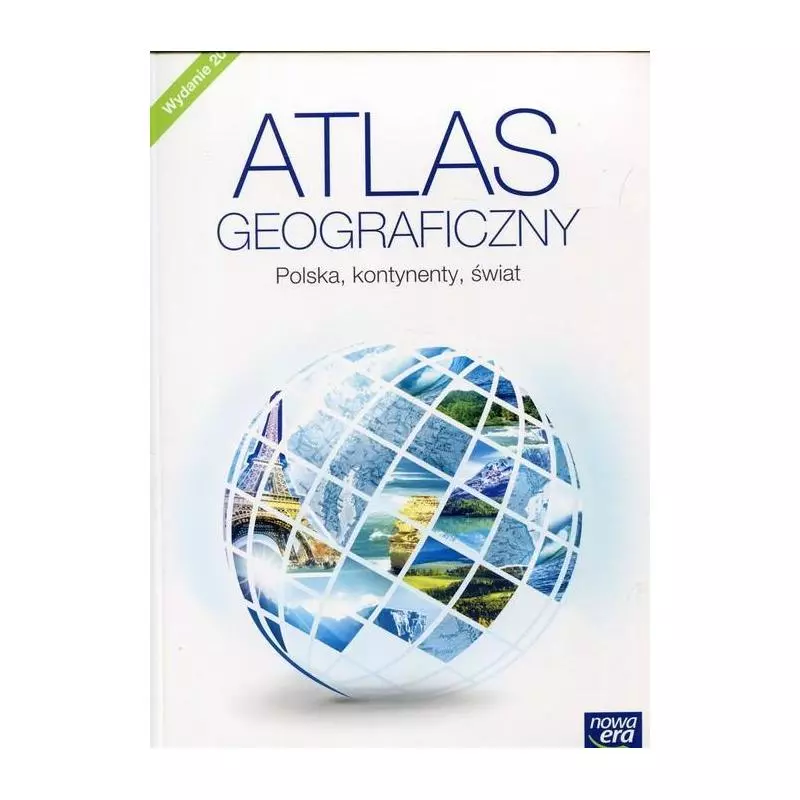 ATLAS GEOGRAFICZNY POLSKA KONTYNENTY ŚWIAT - Nowa Era