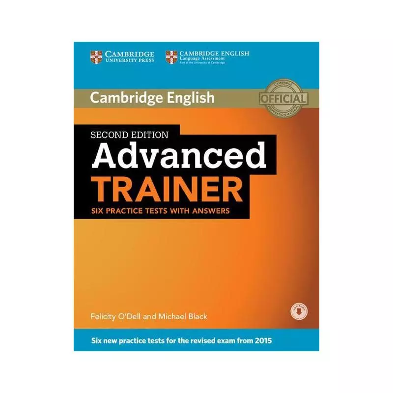 ADVANCED TRAINER SIX PRACTICE TESTS WITH ANSWERS Felicity ODell, Michael Black - Cambridge University Press