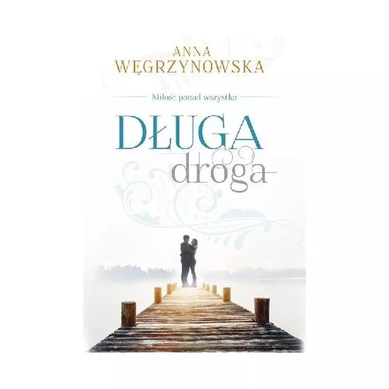 DŁUGA DROGA Anna Węgrzynowska - Novae Res