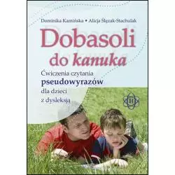 DOBASOLI DO KANUKA ĆWICZENIA CZYTANIA PSEUDOWYRAZÓW DLA DZIECI Z DYSLEKSJĄ Dominika kamińska, Alicja Ślęzak-Stachulak -...