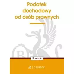 PODATEK DOCHODOWY OD OSÓB PRAWNYCH - C.H.Beck