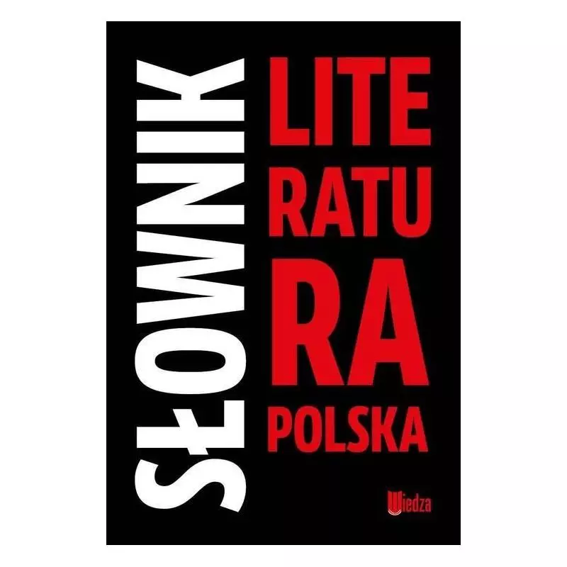SŁOWNIK LITERATURA POLSKA - Wiedza