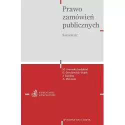 PRAWO ZAMÓWIEŃ PUBLICZNYCH KOMENTARZ Dorota Grześkowiak-Stojek - C.H. Beck