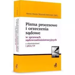 PISMA PROCESOWE I ORZECZENIA SĄDOWE W SPRAWACH SĄDOWOADMINISTRACYJNYCH Z OBJAŚNIENIAMI I PŁYTĄ CD Aleksandra Czajka - C....