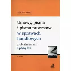 UMOWY PISMA I PISMA PROCESOWE W SPRAWACH HANDLOWYCH Z OBJAŚNIENIAMI I PŁYTĄ CD Robert Pabis - C.H. Beck