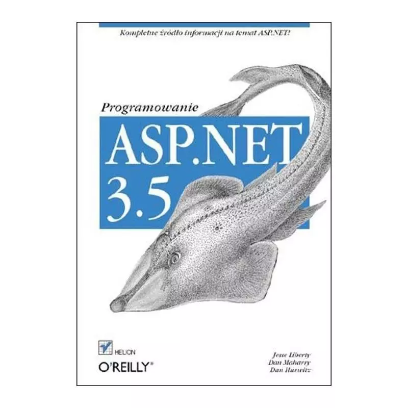 ASP.NET 3.5. PROGRAMOWANIE Jesse Liberty - Helion