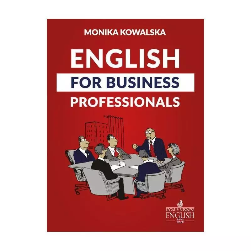 ENGLISH FOR BUSINESS PROFESSIONALS Monika Kowalska - C.H. Beck