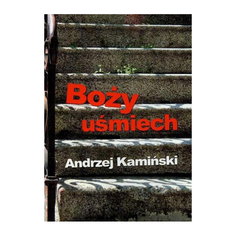 BOŻY UŚMIECH ANDRZEJ KAMIŃSKI
