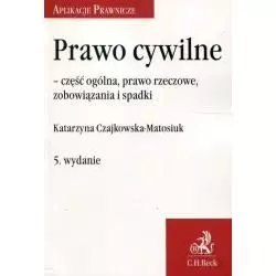 PRAWO CYWILNE Katarzyna Czajkowska-Matosiuk - C.H.Beck