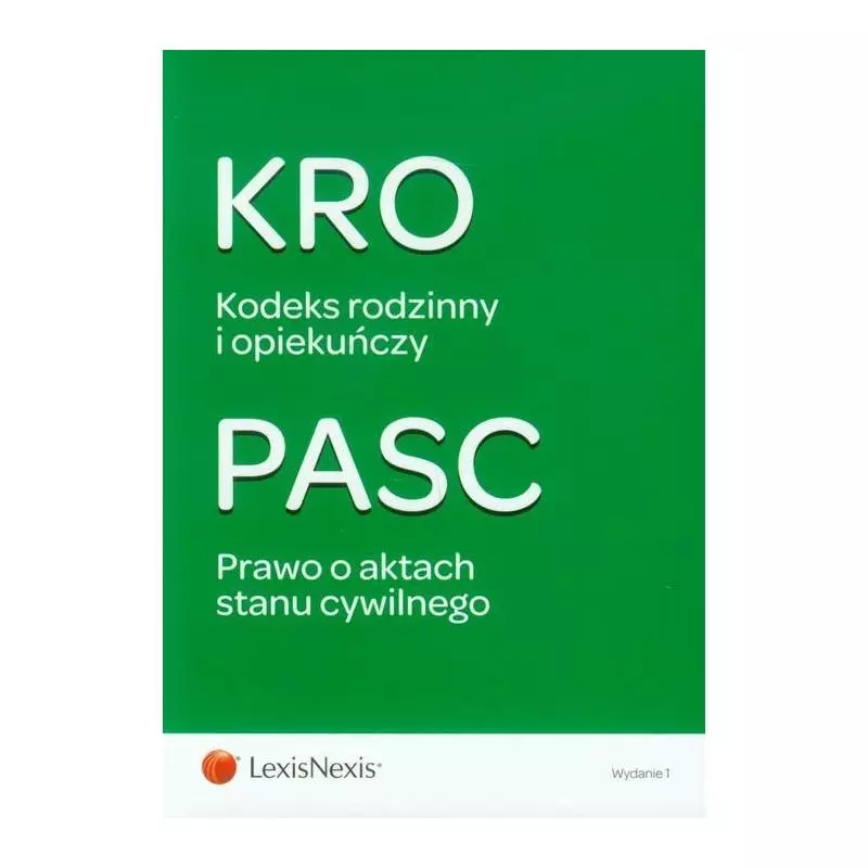 KODEKS RODZINNY I OPIEKUŃCZY PRAWO O AKTACH STANU CYWILNEGO - LexisNexis