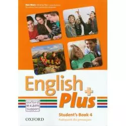 ENGLISH PLUS 4 PODRĘCZNIK Ben Wetz, Jenny Quintana, Diana Pye - Oxford University Press