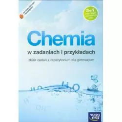 CHEMIA W ZADANIACH I PRZYKŁADACH DLA GIMNAZJUM ZBIÓR ZADAŃ Z REPETYTORIUM Teresa Kulawik, Maria Litwin, Szarota Styka-Wlaz...