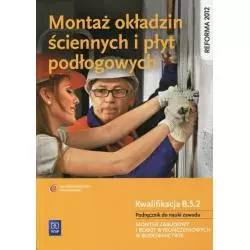 MONTAŻ OKŁADZIN ŚCIENNYCH I PŁYT PODŁOGOWYCH PODRĘCZNIK DO NAUKI ZAWODU Anna Kusina - WSiP