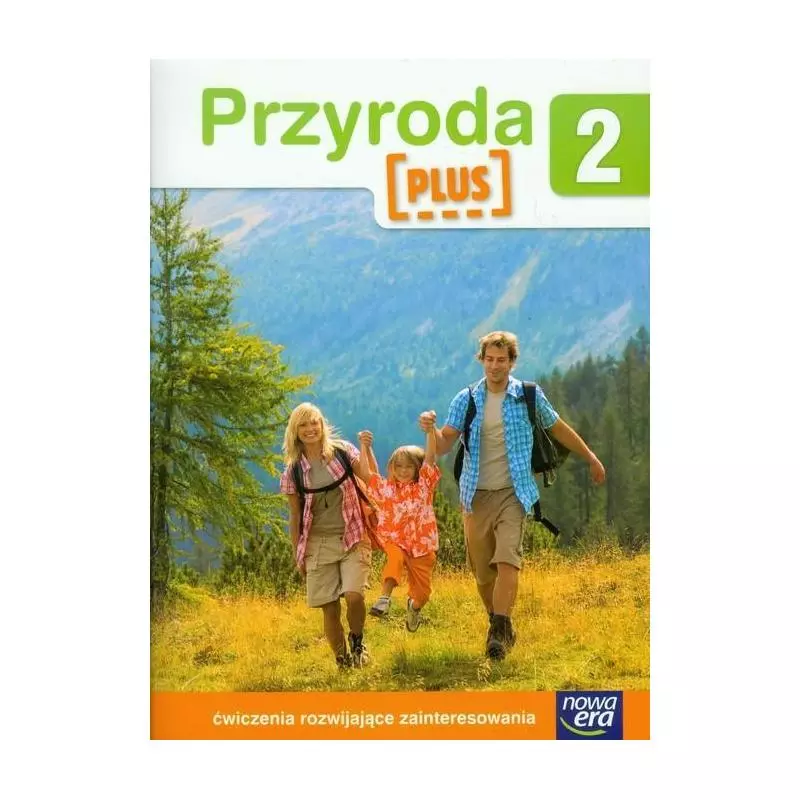 PRZYRODA PLUS 2 ĆWICZENIA ROZWIJAJĄCE ZAINTERESOWANIA Anna Śliwa, Agata Kornega - Nowa Era