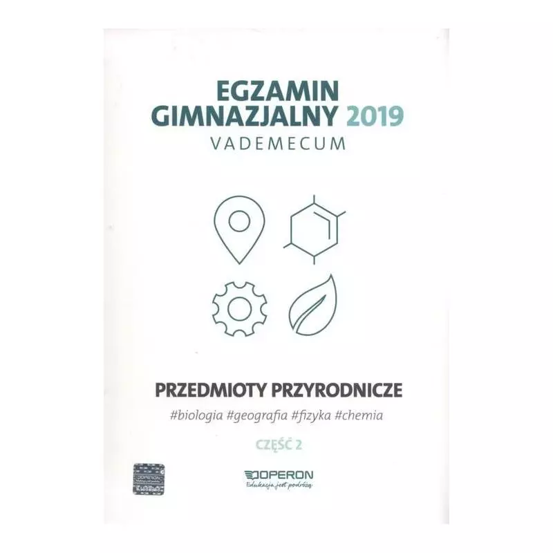 EGZAMIN GIMNAZJALNY 2019 VADEMECUM PRZEDMIOTY PRZYRODNICZE 2 - Operon