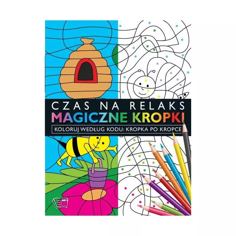 MAGICZNE KROPKI. CZAS NA RELAKS - Arti