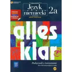 ALLES KLAR 2A PODRĘCZNIK Z ĆWICZENIAMI + CD ZAKRES ROZSZERZONY Krystyna Łuniewska, Zofia Wąsik, Urszula Tworek - WSiP