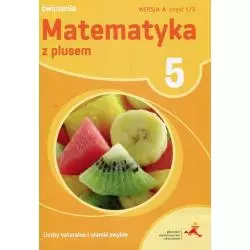 MATEMATYKA Z PLUSEM 5 ĆWICZENIA 1/3 WERSJA A Adam Mysior - GWO