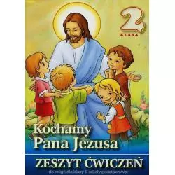 KOCHAMY PANA JEZUSA 2 ZESZYT ĆWICZEŃ - Wydawnictwo Diecezjalne