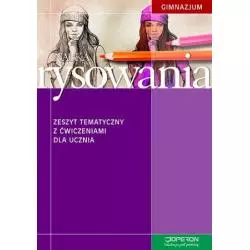 NAUKA RYSOWANIA ZESZYT TEMATYCZNY Z ĆWCZENIAMI DLA UCZNIA Małgorzata Starszak - Operon