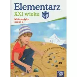 ELEMENTARZ XXI WIEKU 2 MATEMATYKA 3 Krystyna Bielenica, Maria Bura, Małgorzata Kwil, Bogusława Lankiewicz - Nowa Era