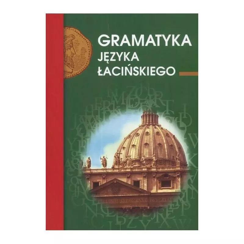 GRAMATYKA JĘZYKA ŁACIŃSKIEGO Emilia Kubicka - Literat