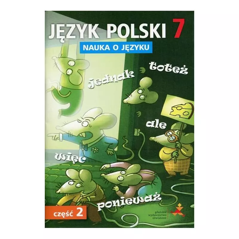 JĘZYK POLSKI 7 NAUKA O JĘZYKU 2 Danuta Chwastniewska - GWO